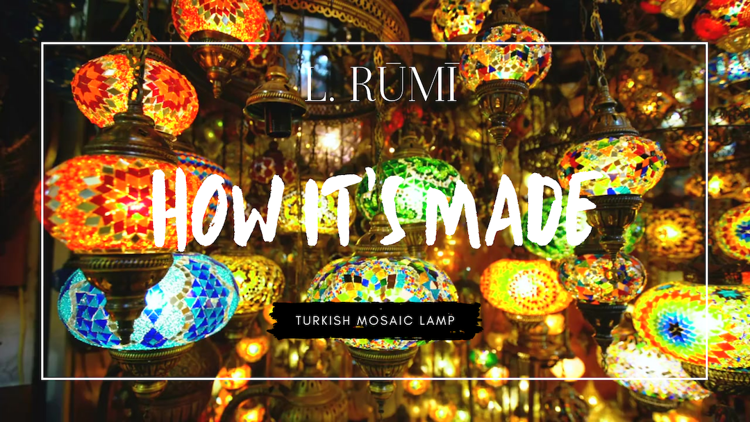 How It's Made - Turkish Mosaic Lamp